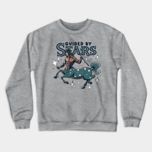 Guided by stars centaur Crewneck Sweatshirt